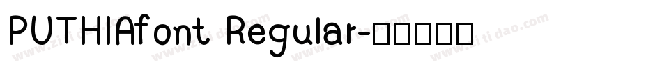 PUTHIAfont Regular字体转换